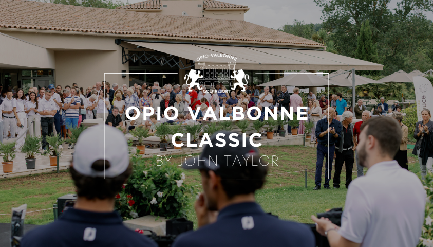 20ème Édition de l’Opio Valbonne Classic by John Taylor les 21 & 22 juin 2025 - Open Golf Club